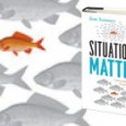 Sam Sommer's reviews his new book: Situations Matter: Understanding How Context Transforms Your World.